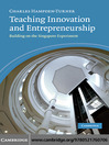 Teaching Innovation and Entrepreneurship (eBook): Building on the Singapore Experiment